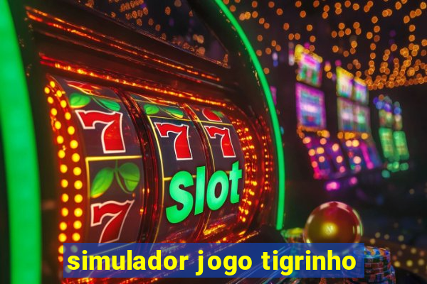 simulador jogo tigrinho